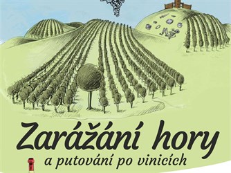 Zarážání hory a putování po vinicích