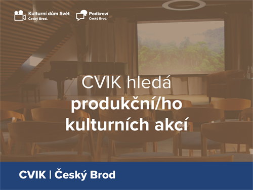 CVIK hledá kolegu na pozici produkčního
