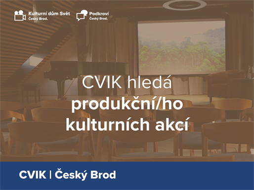 CVIK hledá kolegu na pozici produkčního